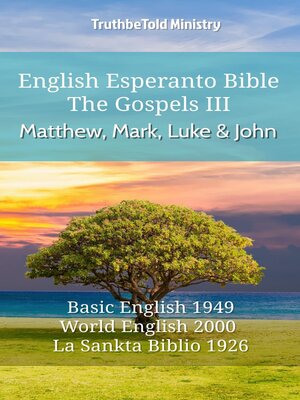 cover image of English Esperanto Bible--The Gospels III--Matthew, Mark, Luke and John